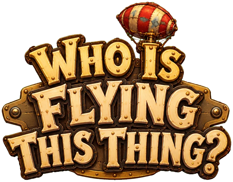 Who Is Flying This Thing?